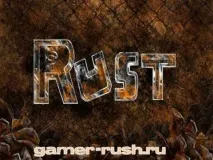 Rust – щось більше, ніж клон DayZ від творців Garry s Mod щось