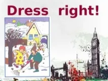 Конспект уроку англійської мови на тему - Dress Right - (- Одягайтеся правильно!); 5 клас - До англійської