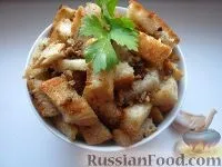 Сухарі та сухарики, рецепти з фото на 65 рецептів сухарів та сухариків у домашніх умовах рецепти