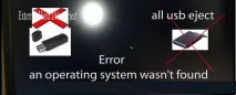 An operatingsystem wasn - t found wasn