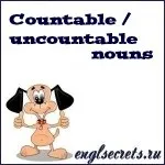 Countable and uncountable nouns, Секрети англійської мови мови