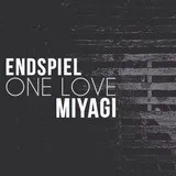 Ендшпіль & MiyaGi – OneLove текст пісні (слова) текст