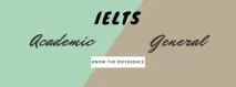 IELTS General vs Academic general