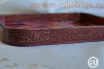 Майстер-клас з розпису Піднос у техніці Jacarelado - «хибна мозаїка» з рельєфною поверхнею розпису