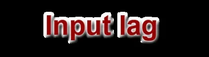 Input lag, що це параметри