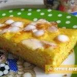 Запіканки для дітей, дитячі рецепти, страви (запіканки) Запіканки для дітей, дитячі рецепти, страви