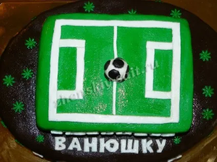 Торт футбольне поле з м'ячем з мастики своїми руками - майстер клас з фото крок за кроком