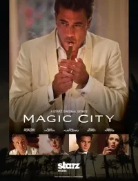 Серіал чарівне місто 1 сезон magic city дивитися онлайн безкоштовно!