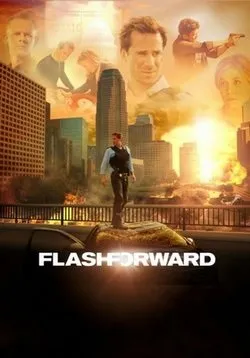 Згадай, що буде (миті майбутнього) - flashforward (2009-2010) дивитися серіал онлайн або (згадай що буде (миті майбутнього)) Згадай, що буде (миті майбутнього) - flashforward (2009-2010) дивитися серіал онлайн або