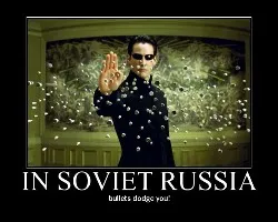 In soviet russia, english learns you! (Anecdote) In soviet russia, english learns you!
