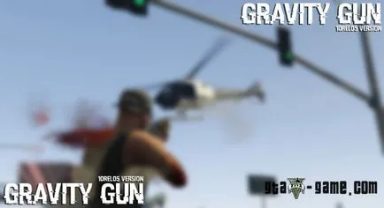 Moduri de arma Gravity pe gravipushku GTA 5 - fișiere și moda pentru gta 5 pe PC