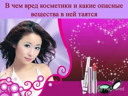 Prezentarea privind efectele nocive ale produselor cosmetice și a unor substanțe periculoase în ea sunt ascunse