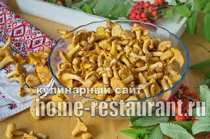 Hogyan megsütjük chanterelles recept lépésről lépésre fotók - home étterem