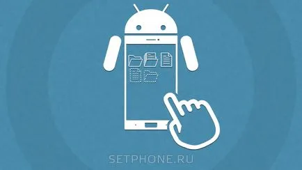 Cum de a ascunde fișiere și foldere de pe Android - pentru a face un dosar ascuns