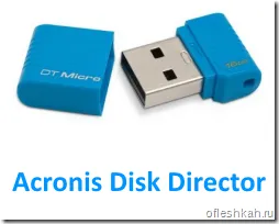 Egy bootolható flash meghajtó Acronis Disk Director