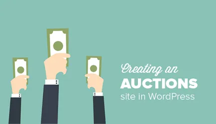 Hogyan hozzunk létre egy honlapot egy aukción alapuló wordpress