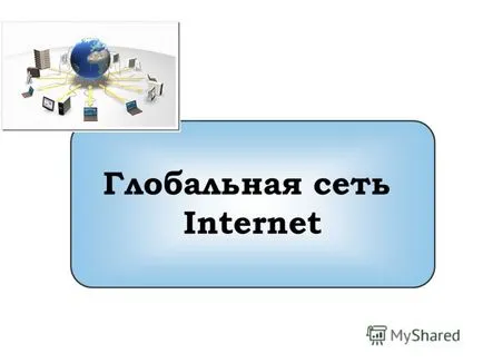 Előadás a globális hálózat internet