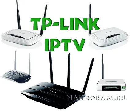 Hogyan kell helyesen konfigurálni IPTV TP-Link