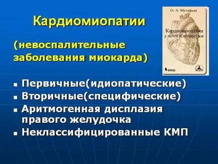 Másodlagos kardiomiopátia - a kockázati tényezők, tünetek, kezelés, halálokok, kitágult