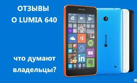 Recenzii despre Lumia 640 3G Dual Sim. Opinia proprietarilor