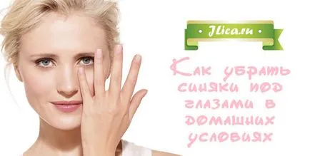 Cum de a elimina cercurile intunecate de sub ochii celor mai bune modalități și mijloace