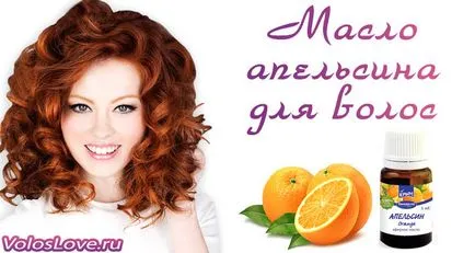 ulei de portocale pentru măști de păr și 10 comentarii despre aplicarea (comentarii) ulei de portocale pentru măști de păr și 10 recenzii ale aplicației
