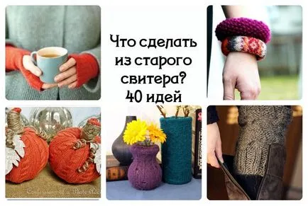 Ce se poate face dintr-un pulover vechi, o mare de idei (pulover) Ce se poate face dintr-un pulover vechi, o mare de idei