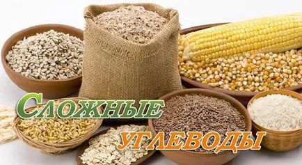 Glucidele complexe sunt o masă și o listă de alimente (glucide) Glucidele complexe sunt o masă și lista de produse