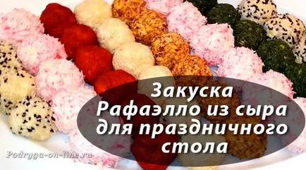Snack brânză Raffaello este ușor de preparat, foarte gustoase și frumos