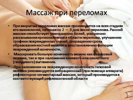 Masszázs után a csonttörés a kar és a kéz-láb gerenda, váll, boka, a csípő és egyéb