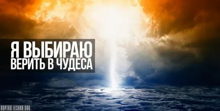 Azt választom, hogy hiszek a csodákban