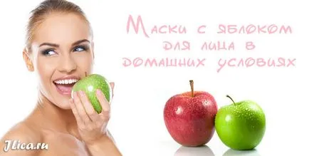 Maszk alma az arc 11 házi receptek és vélemények