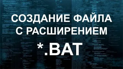 Hogyan készítsünk egy bat fájlt