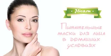 Hidratáló maszkot az arc 10 legjobb hazai receptek