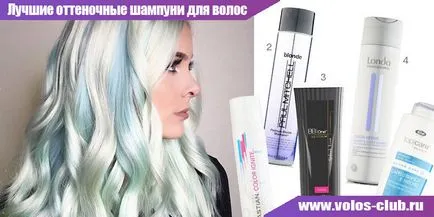 șampoane de colorare top pentru păr mai ales, cum să ridica femei