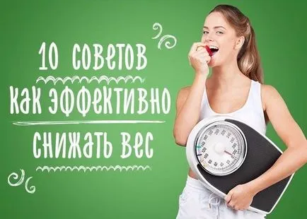 10 tipp, hogy hatékonyan csökkentik a súlyt