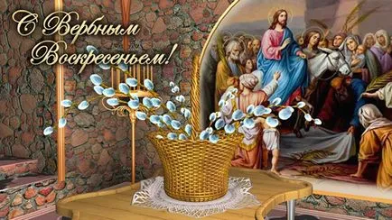 Virágvasárnap 2017 - mi köze a tavalyi fűz - mit ne Palm (vasárnap) Virágvasárnap 2017 - mi köze a tavalyi fűz - mit ne tegyünk Palm