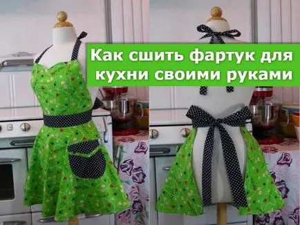 Varrni egy kötényt a konyhában lépésről lépésre útmutató kezdőknek és fotó