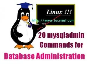 20 Mysql (mysqladmin) команди за администриране на база данни в Linux