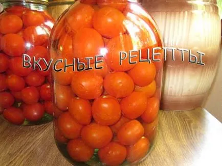 Сладки домати за зимата - рецепта със снимка, вкусни рецепти