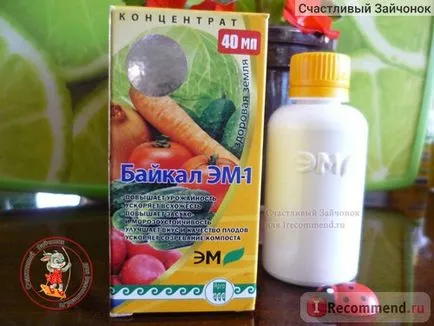 Fertilizare Baikal EM1 - „Baikal EM 1 fertilizare, instrucțiuni, preț, în cazul în care pentru a cumpăra experiența mea