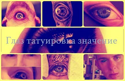 Eye tattoo értelmében - a jelentése, története és képek