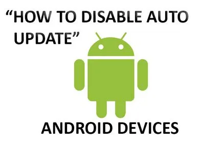 Mivel a tabletta letiltja az automatikus frissítések és Android alkalmazások